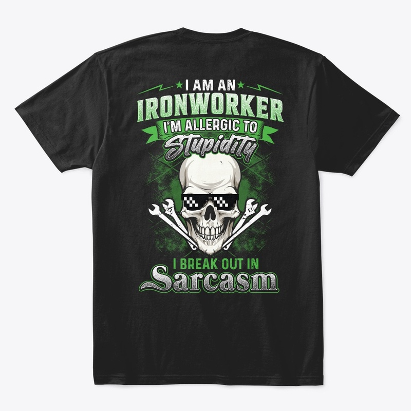 Sarcastic Ironworker Shirt