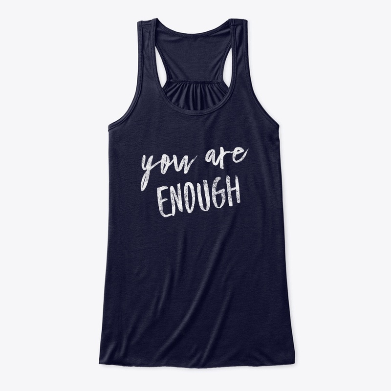 You are enough