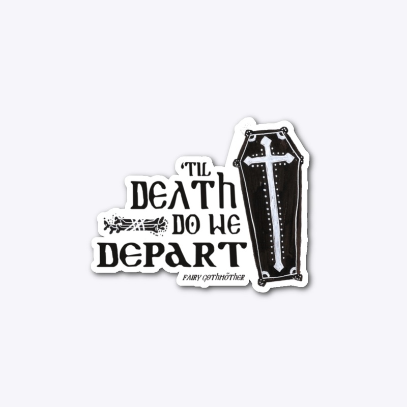 Til Death Do We Depart- Coffin