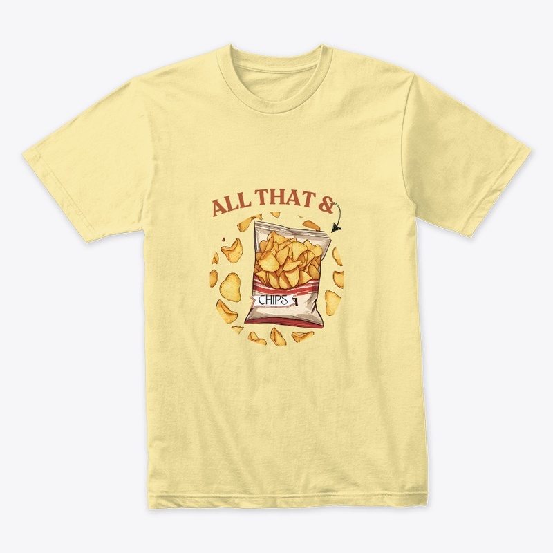All that & a bag of chips