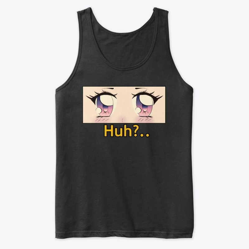 "Huh?.."