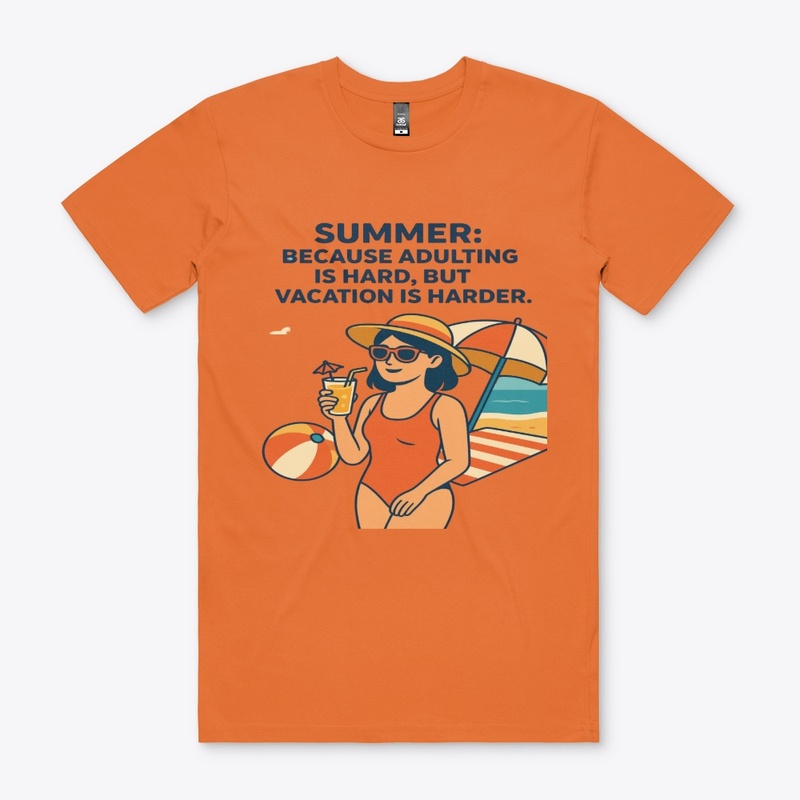Summer Vibes, Because Vacation Is Harder