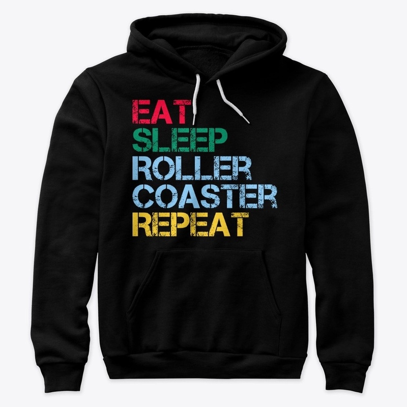 Eat Sleep Roller Coaster Repeat