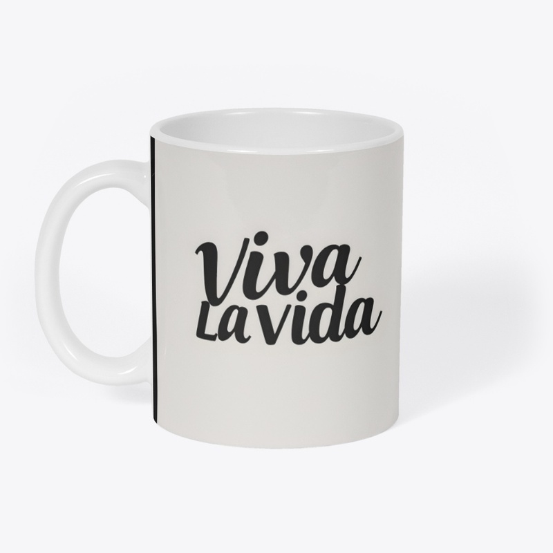 Viva La Vida - Motivational Quote