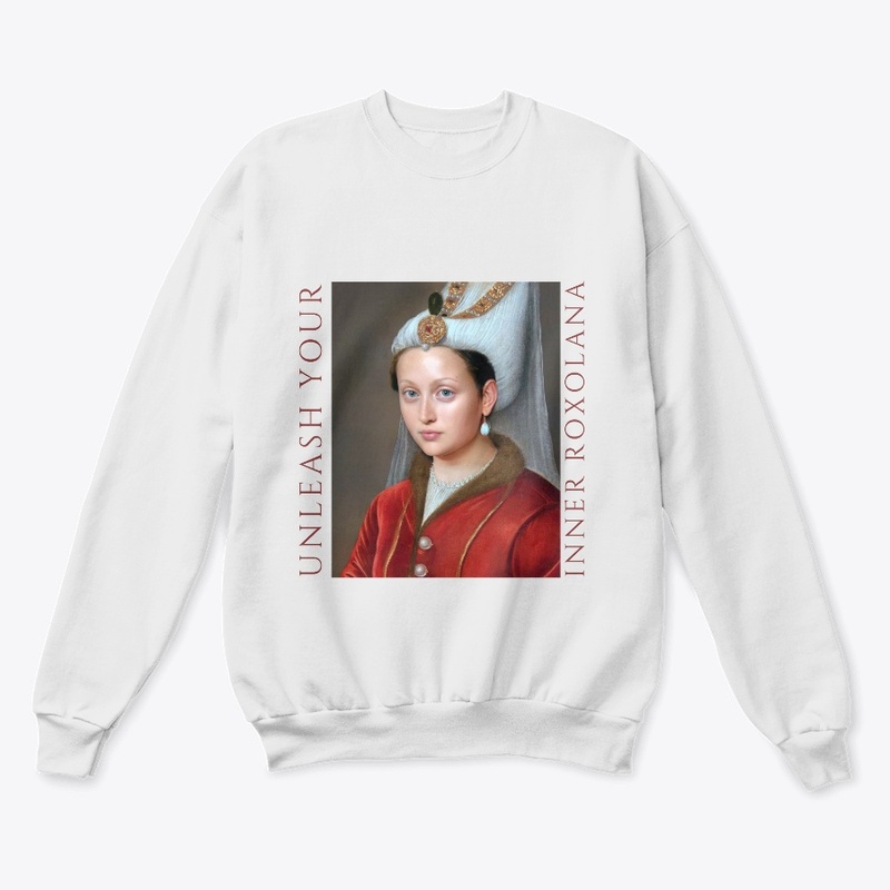 Unleash Your Inner Roxolana!