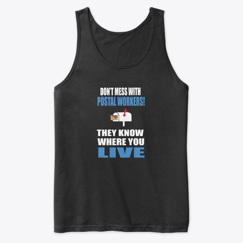 Don't Mess With Postal Worker