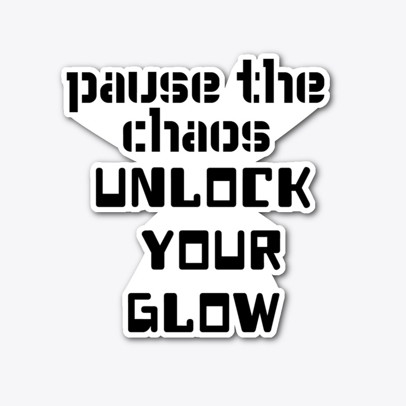 PAUSE THE CHAOS