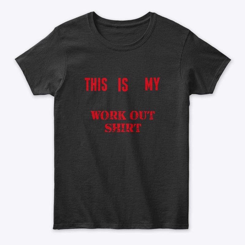 This Is My Work Out Shirt 