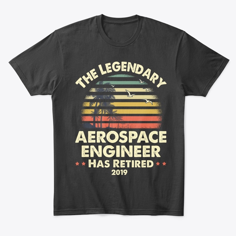 2019 Retired Aerospace Engineer Gift