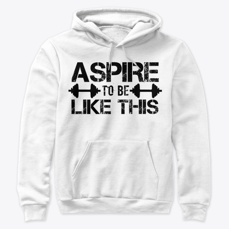 Aspire To Be Like This