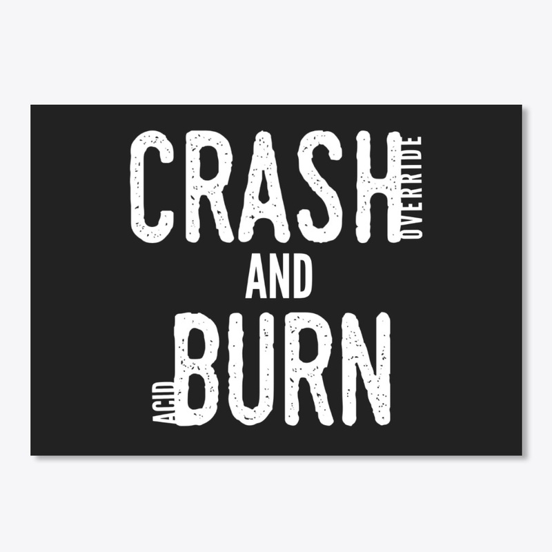 Hackers Crash and Burn Shirt