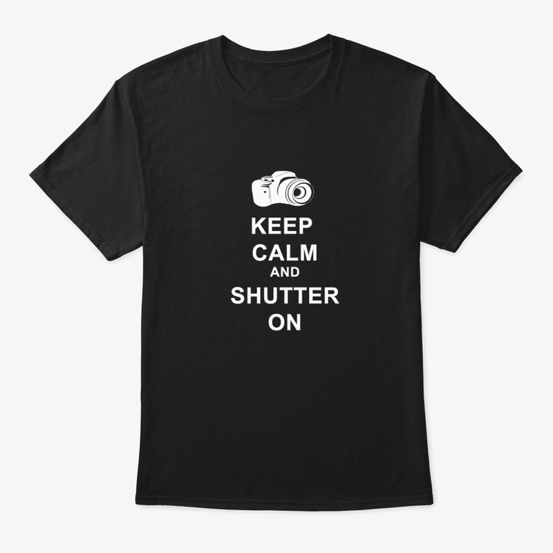 Keep Calm and Shutter On-Dark Shirts