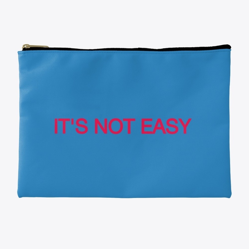 IT'S NOT EASY ACCESSORIES