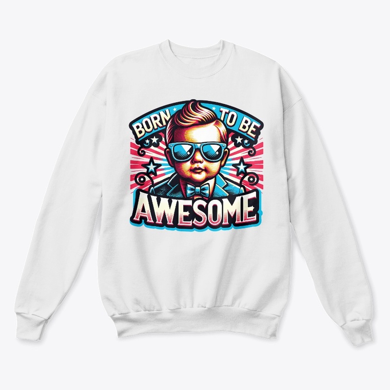 Born To Be Awesome