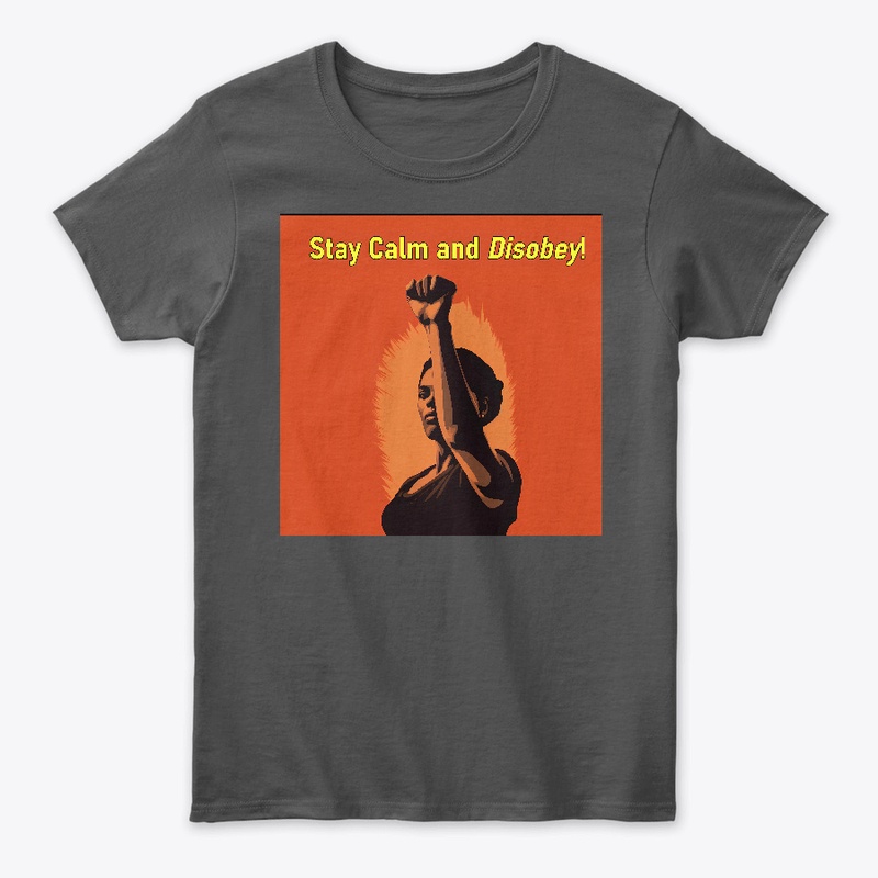 Stay Calm and Disobey