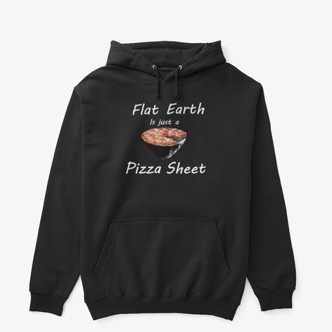 Flat Earth Pizza Sheet  Black T-Shirt Front