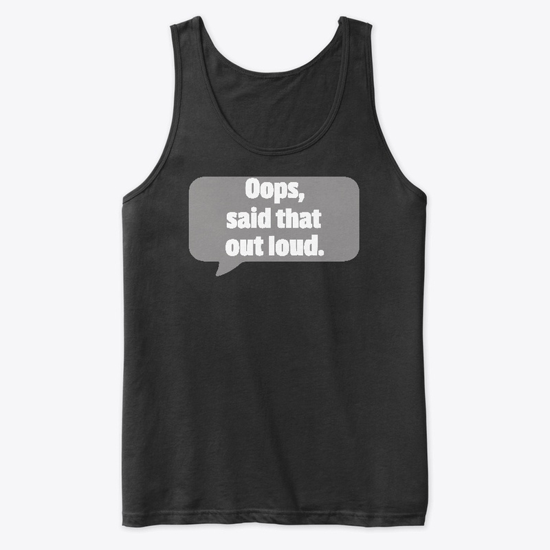 Oops, said that out loud.