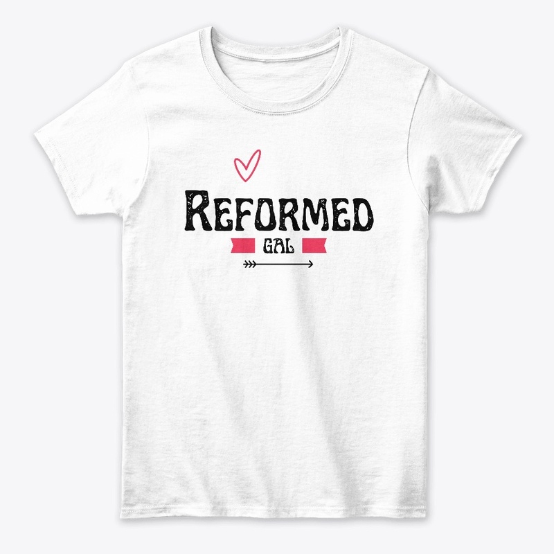 Reformed Gal Upgraded