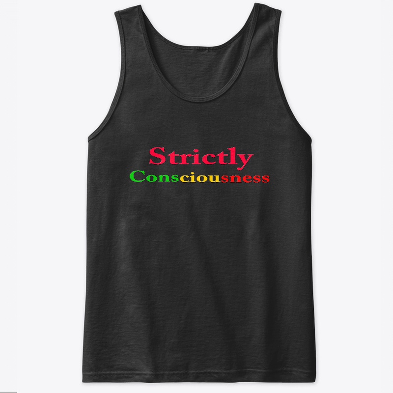 Strictly Consciousness-djwizmuzk