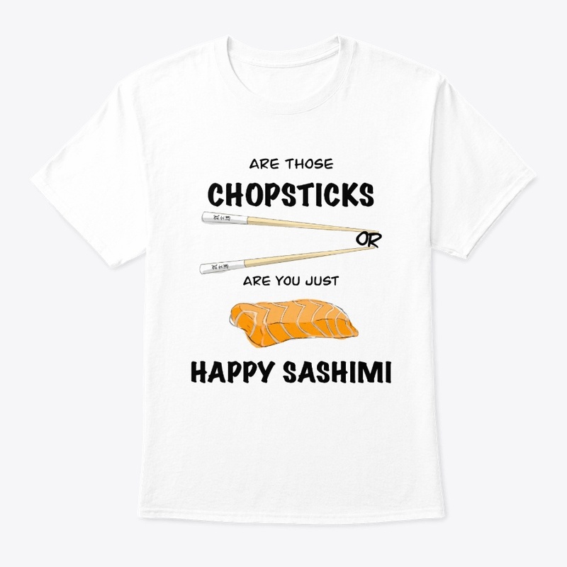 Happy Sashimi Sushi Japanese Food Pun