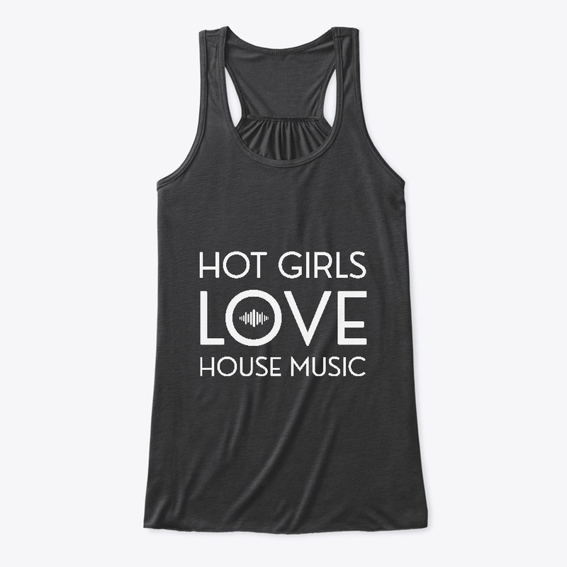 Hot Girls Love House Music