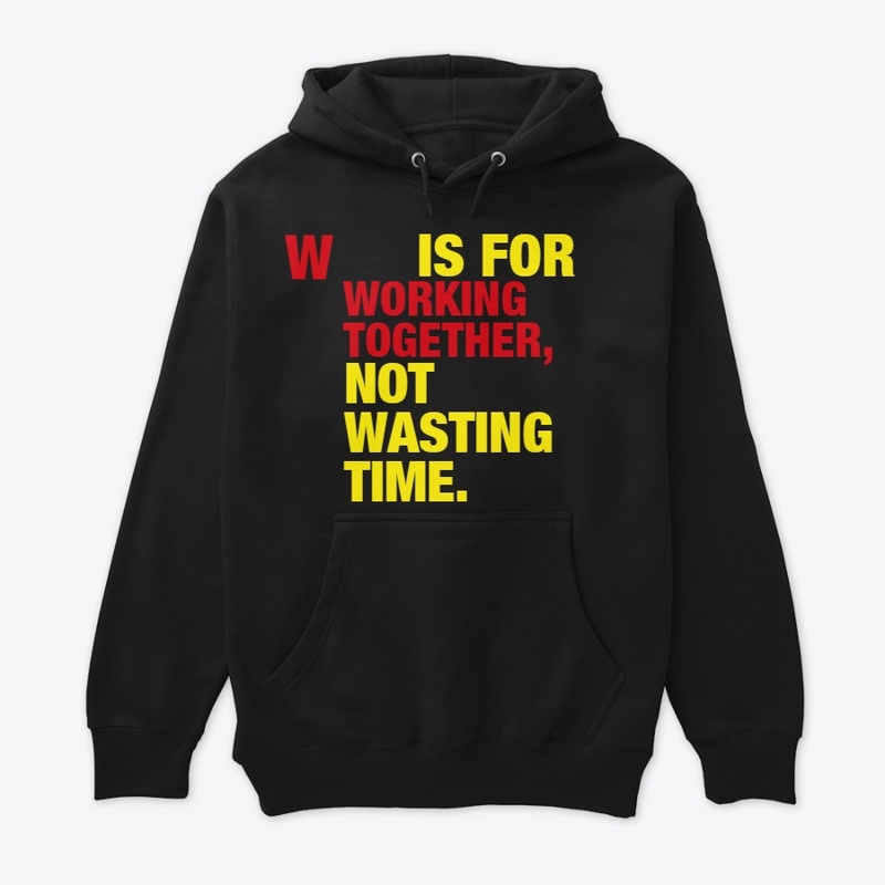 W  IS FOR WORKING TOGETHER