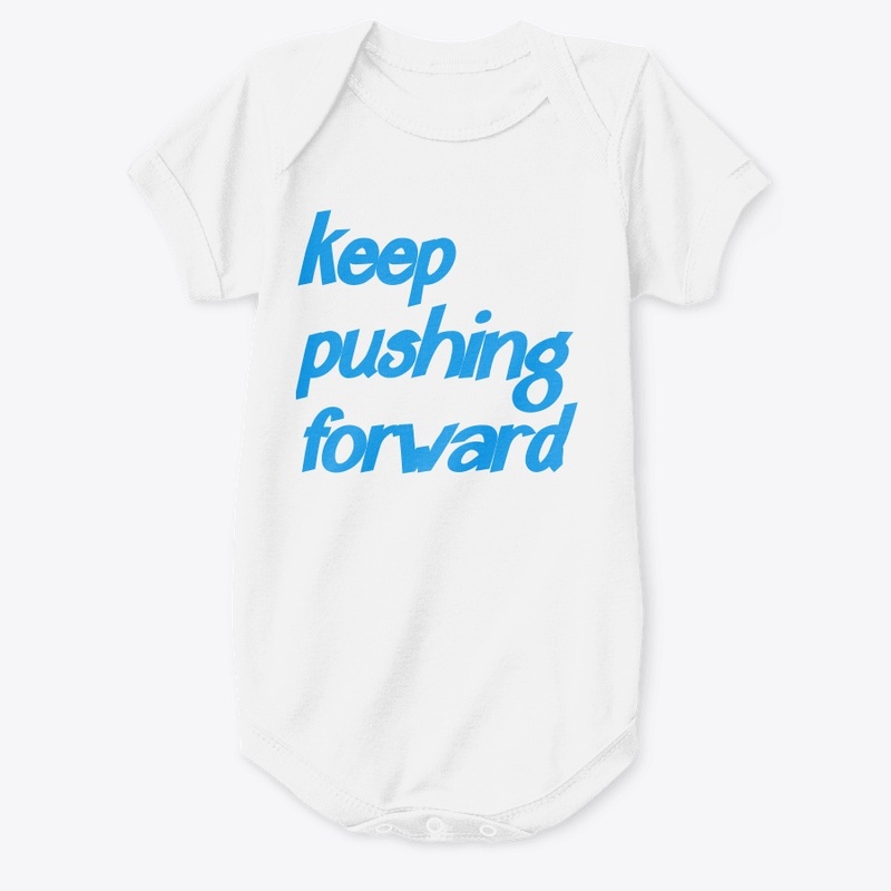 Keep pushing forward