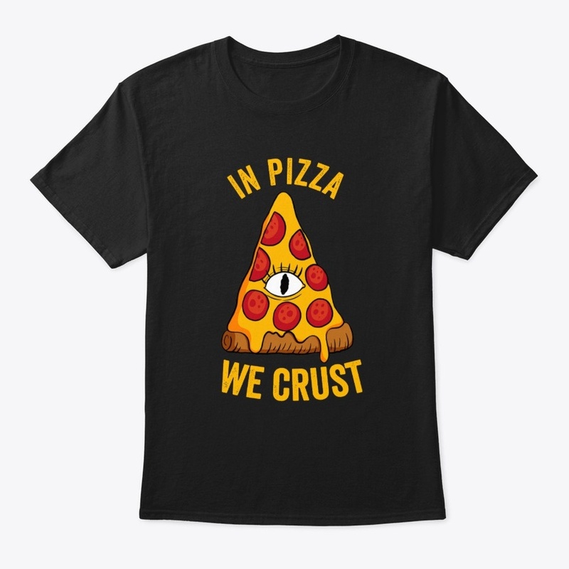 In Pizza We Crust