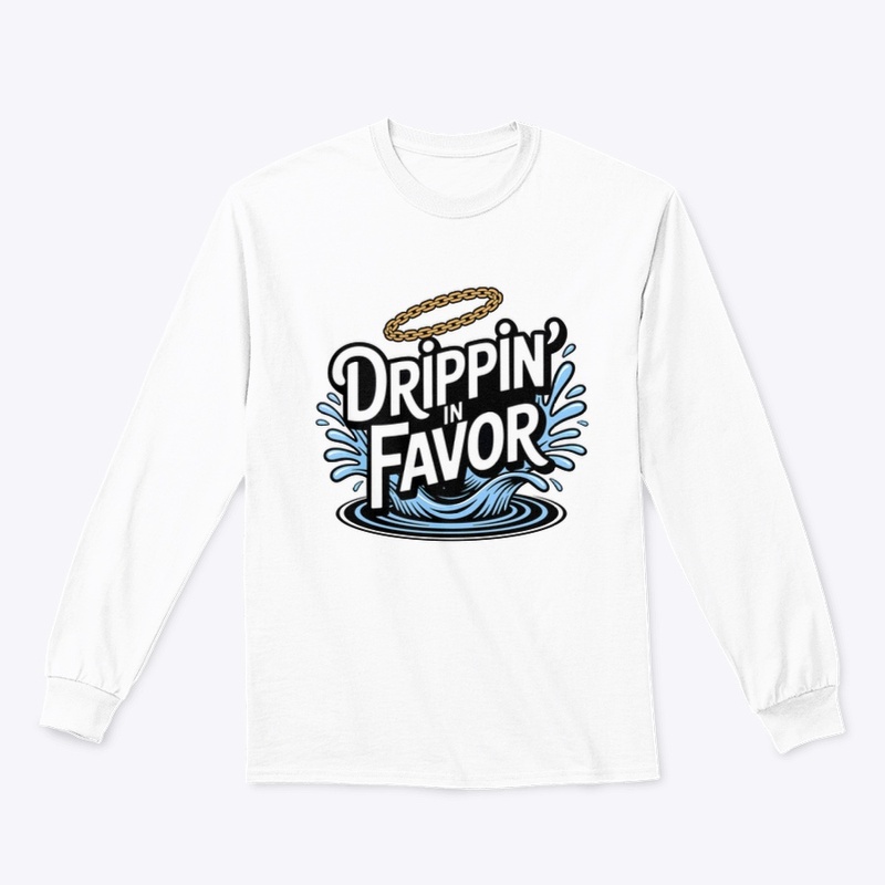 Drippin in Favor