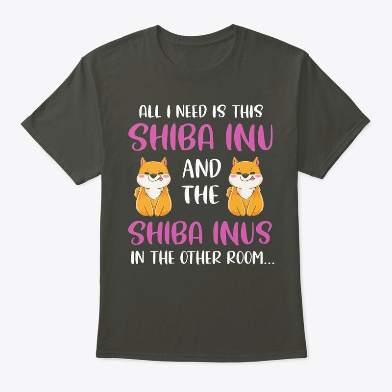 All I Need Is This Shiba Inu