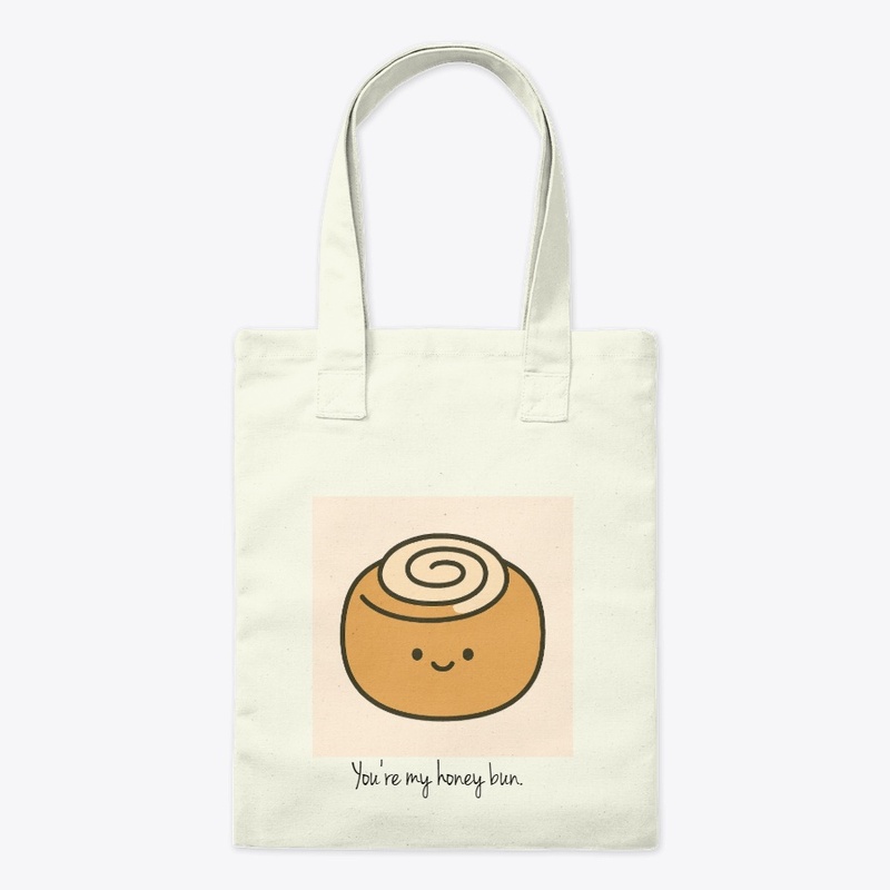 You're my honey bun. 