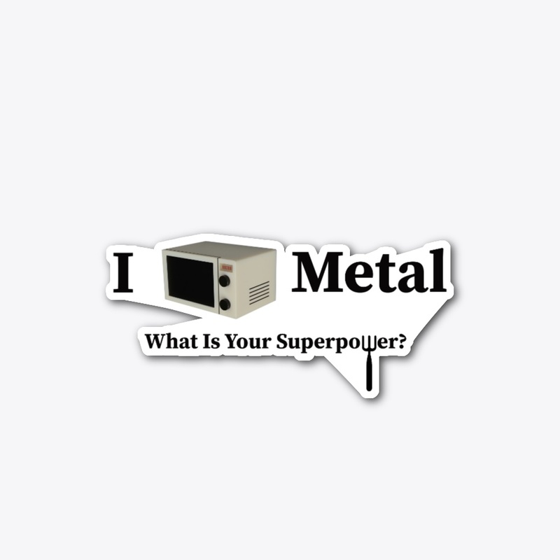 I Microwave Metal Sticker
