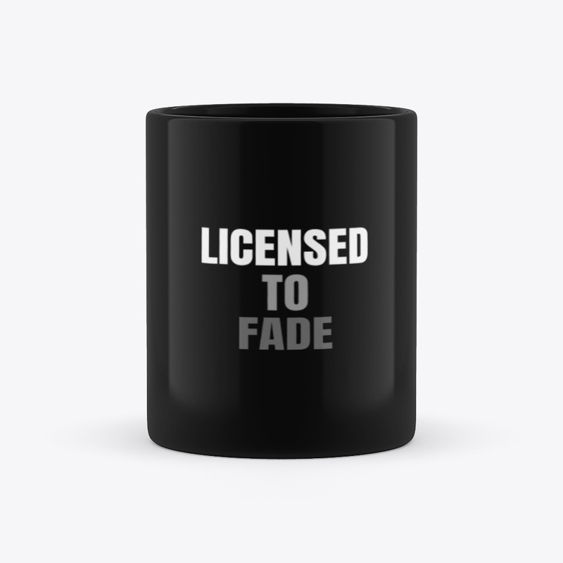 LICENSED TO FADE WHITE