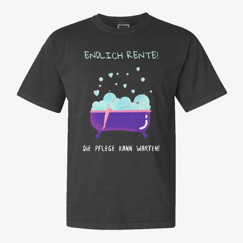 Endlich Rente! Die Pflege Kann Warten!