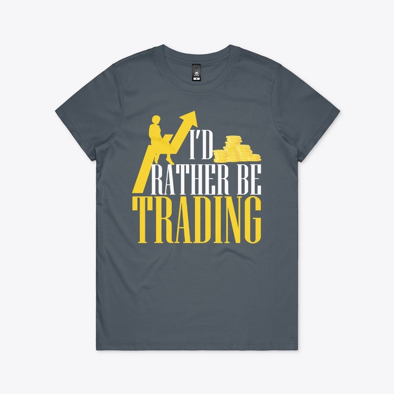 I'd rather be trading