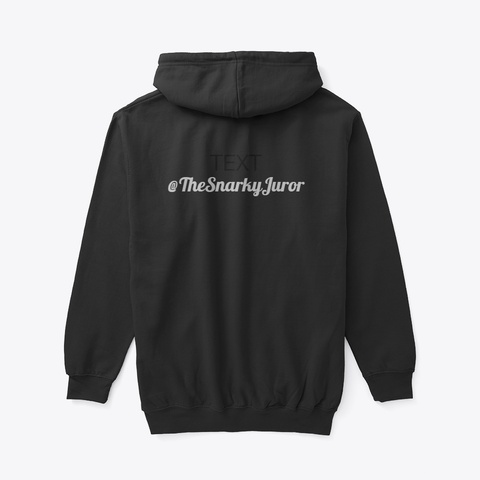 Snarky Zippered Hoodie Black T-Shirt Back