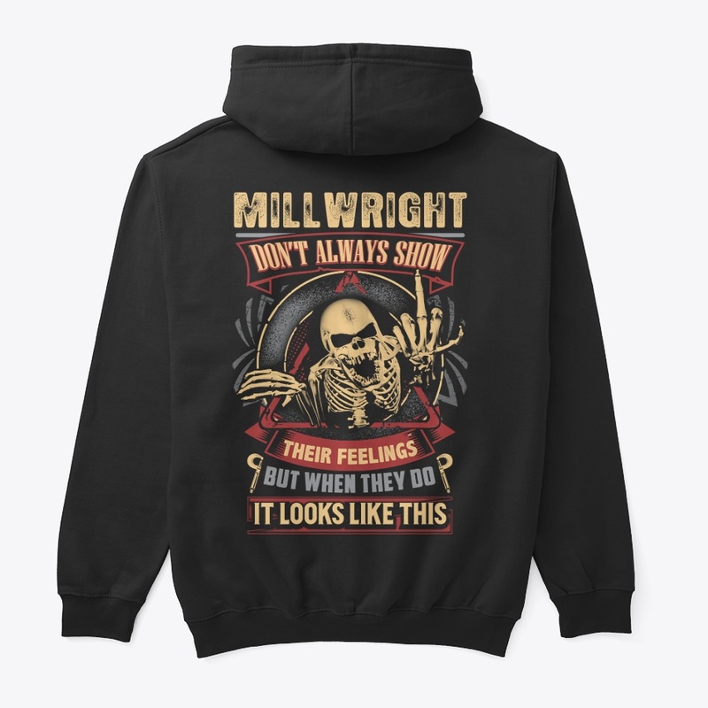 Millwright's Feelings Hoodie