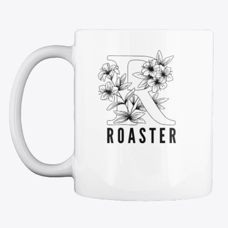R is for Roaster