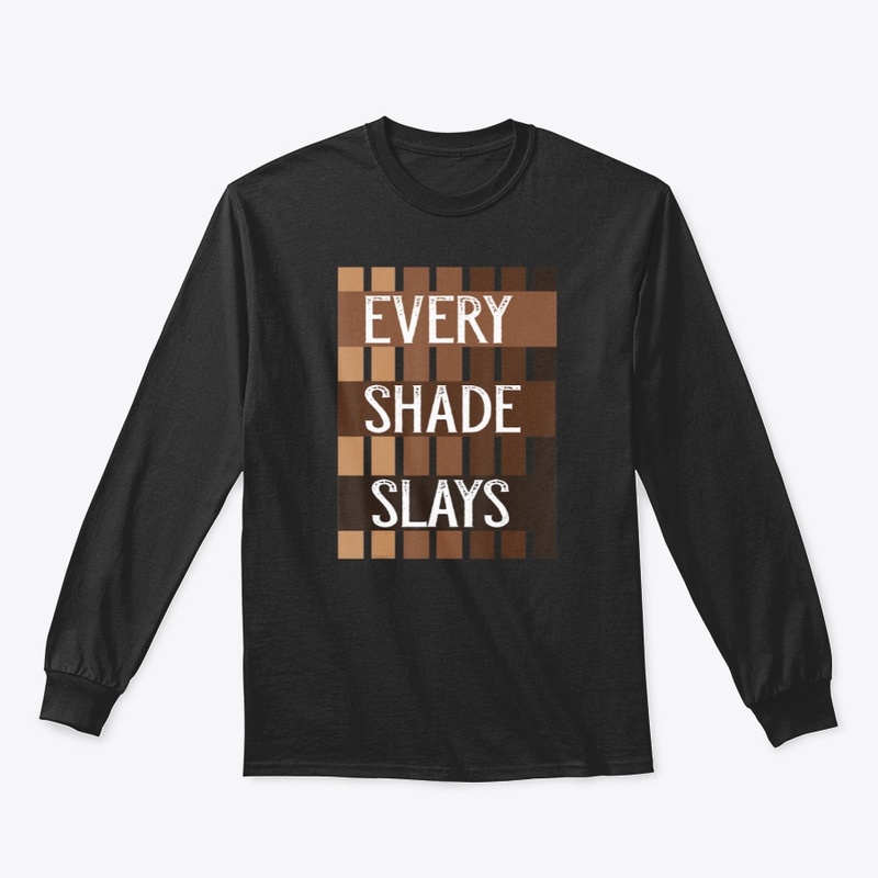 Every Shade Slays