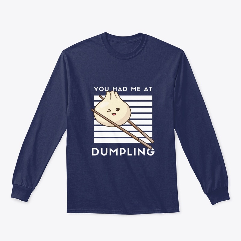 You Had Me at Dumpling A funny Food Pun 