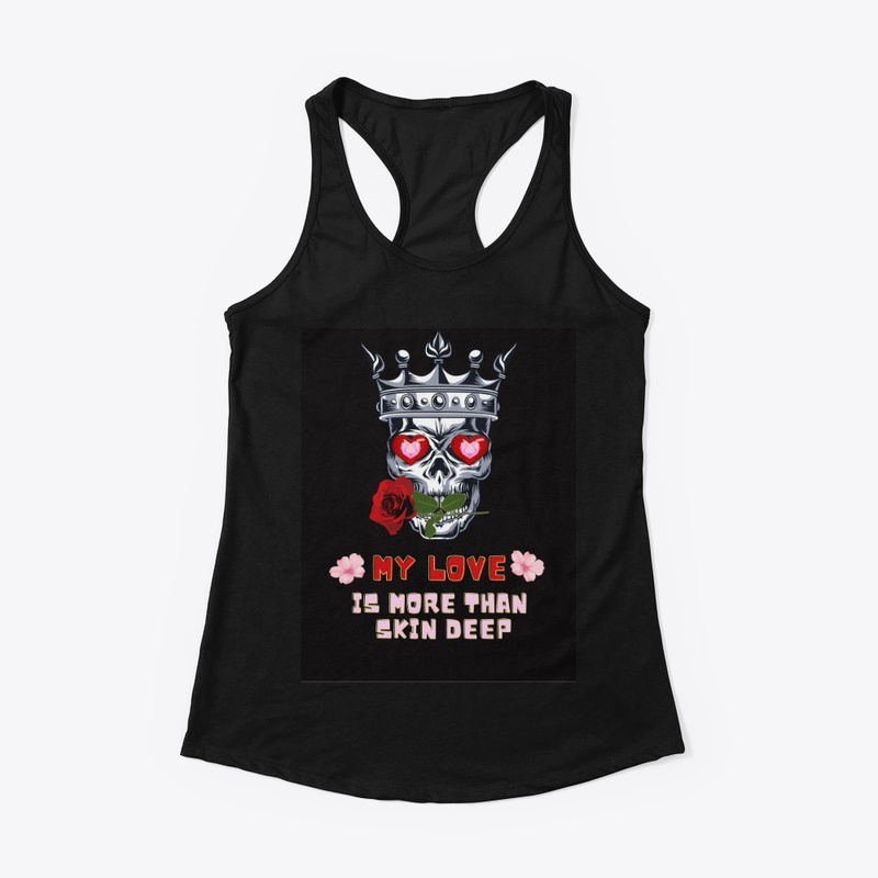 my love is more than skin deep skull