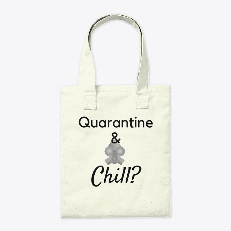 Quarantine and Chill