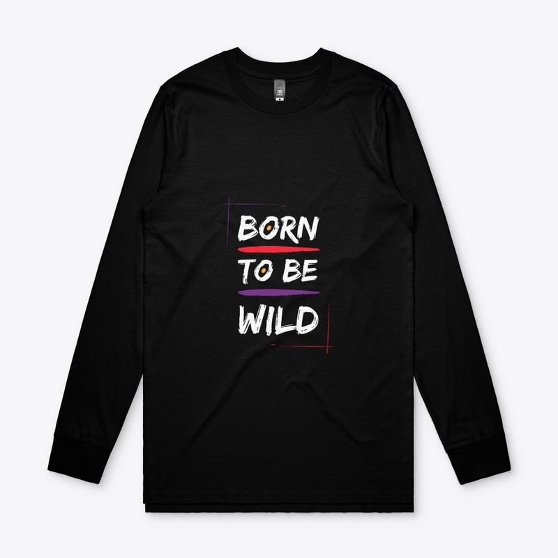 born to be wild