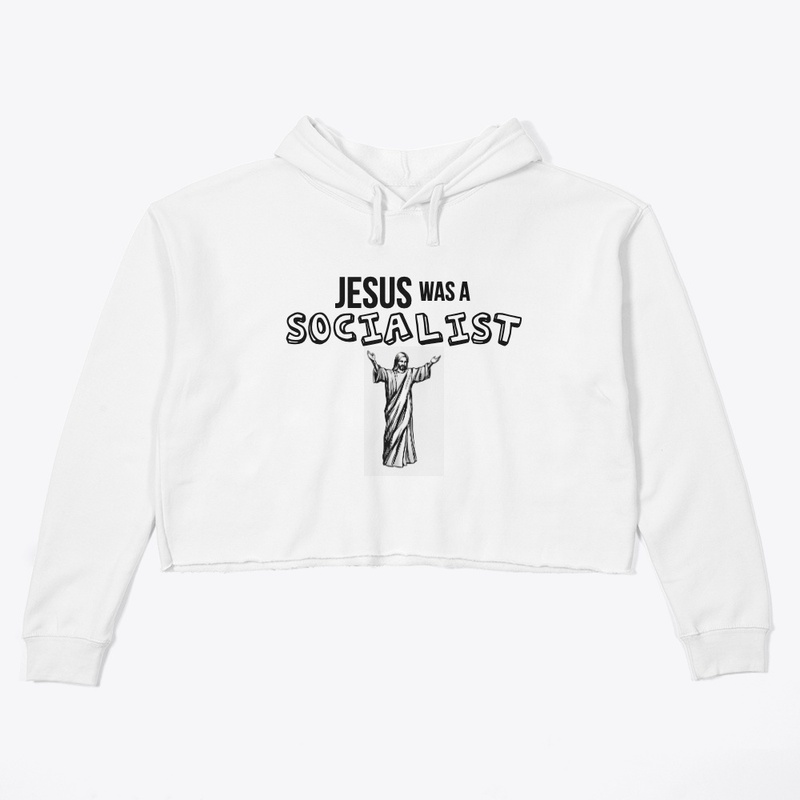 Jesus was a Socialist