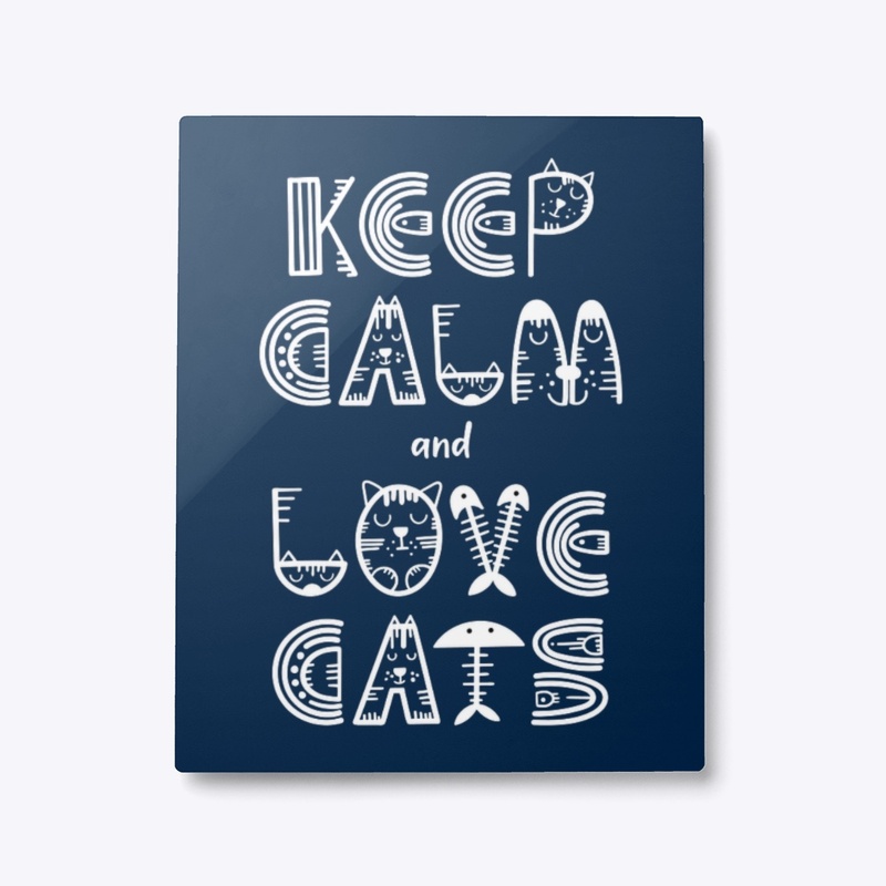 Keep Calm and Love Cats