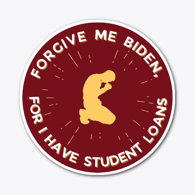 Forgive me Biden Sticker