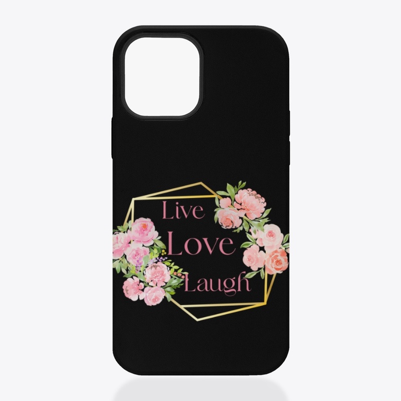 Live, Laugh, Love.