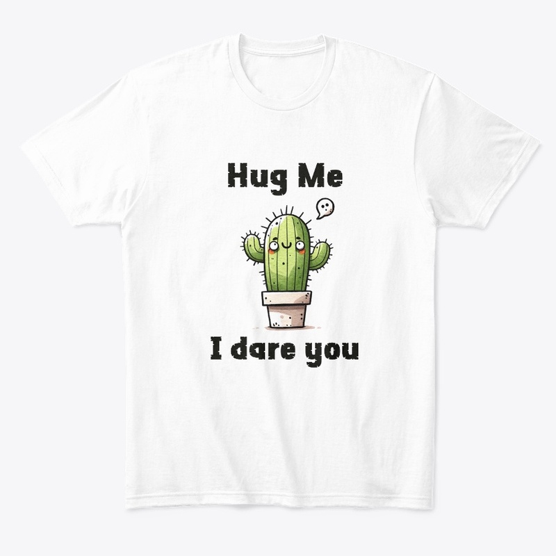 Hug Me I Dare You Cactus