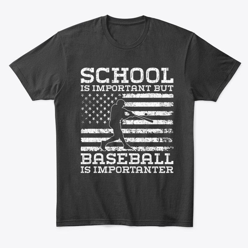 School important, Baseball importanter