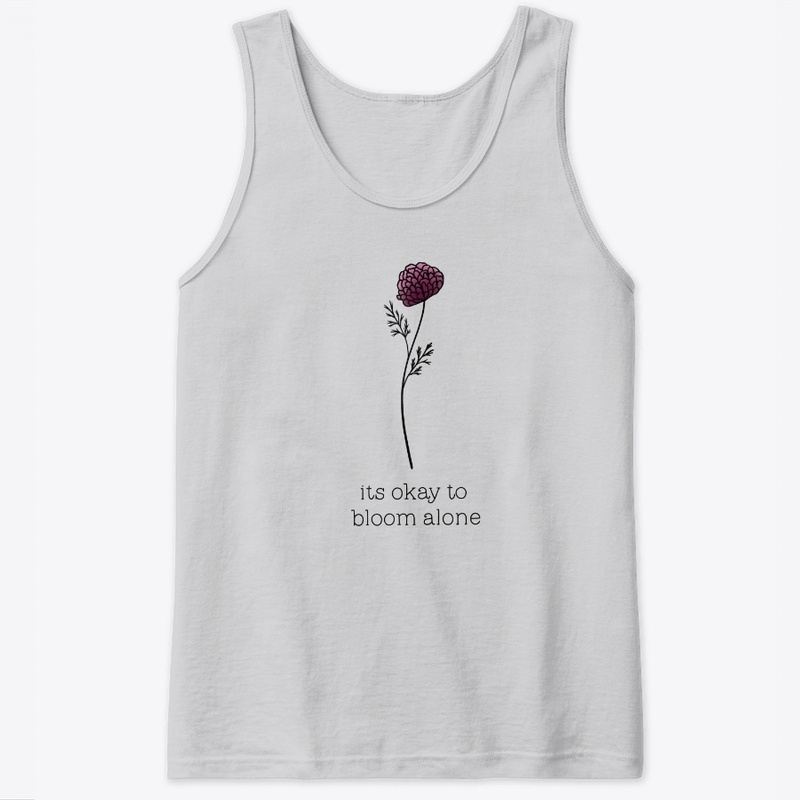 It's ok to bloom alone